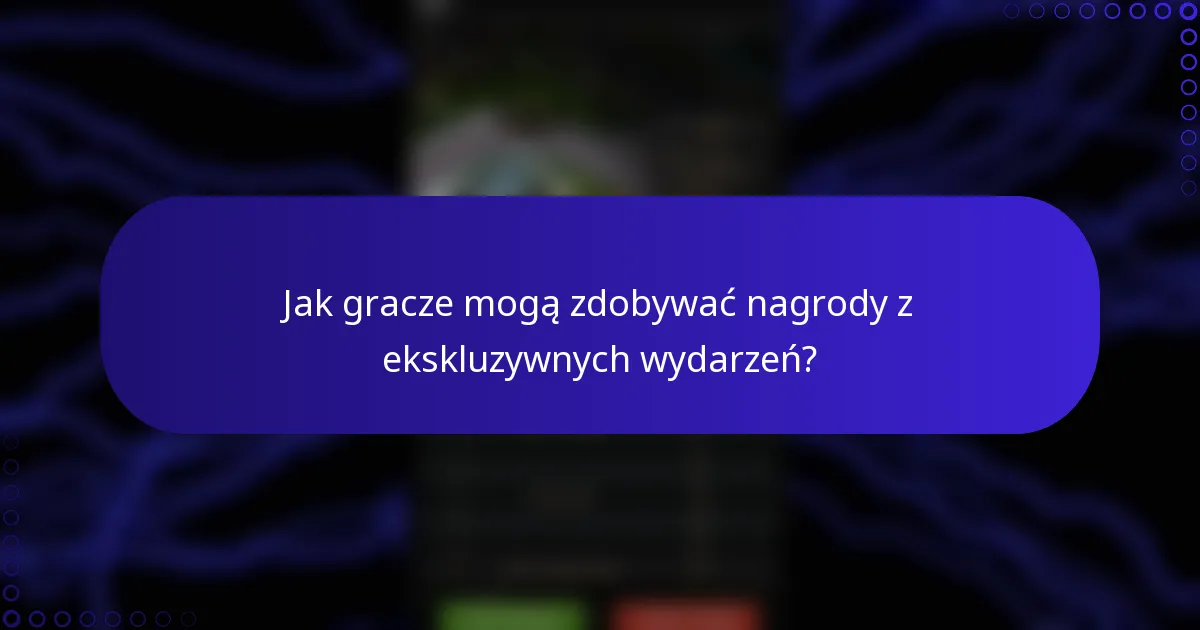 Jak gracze mogą zdobywać nagrody z ekskluzywnych wydarzeń?